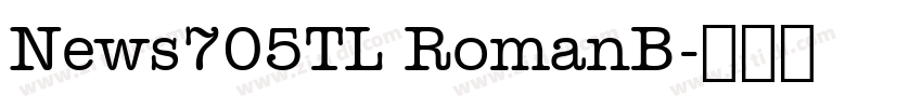 News705TL RomanB字体转换